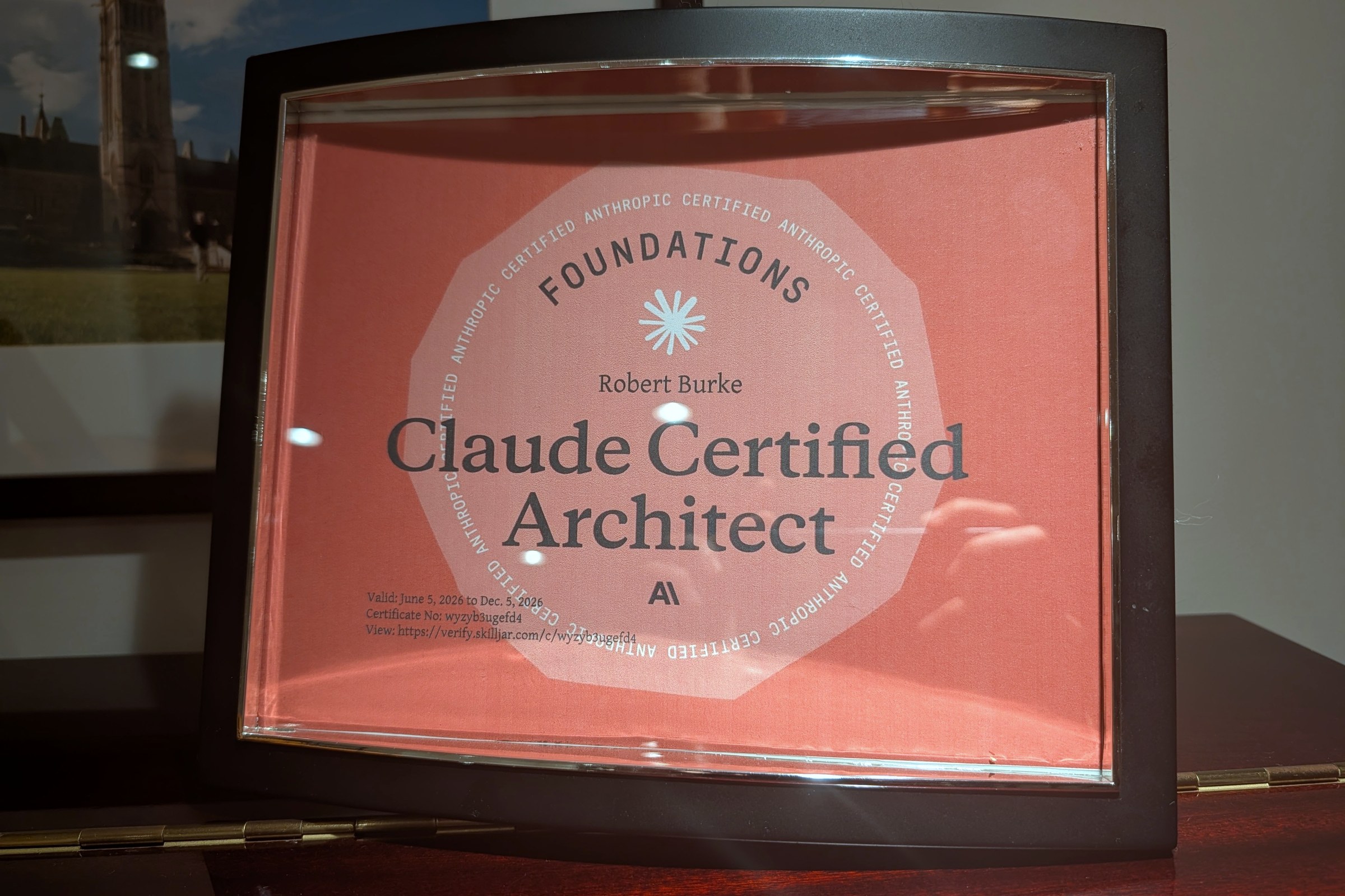 My Claude Certified Architect certificate, framed